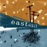 East Of The Wall : East of the Wall